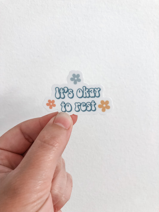 It's Okay to Rest Sticker