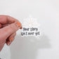 Your Story Isn't Over Yet Sticker