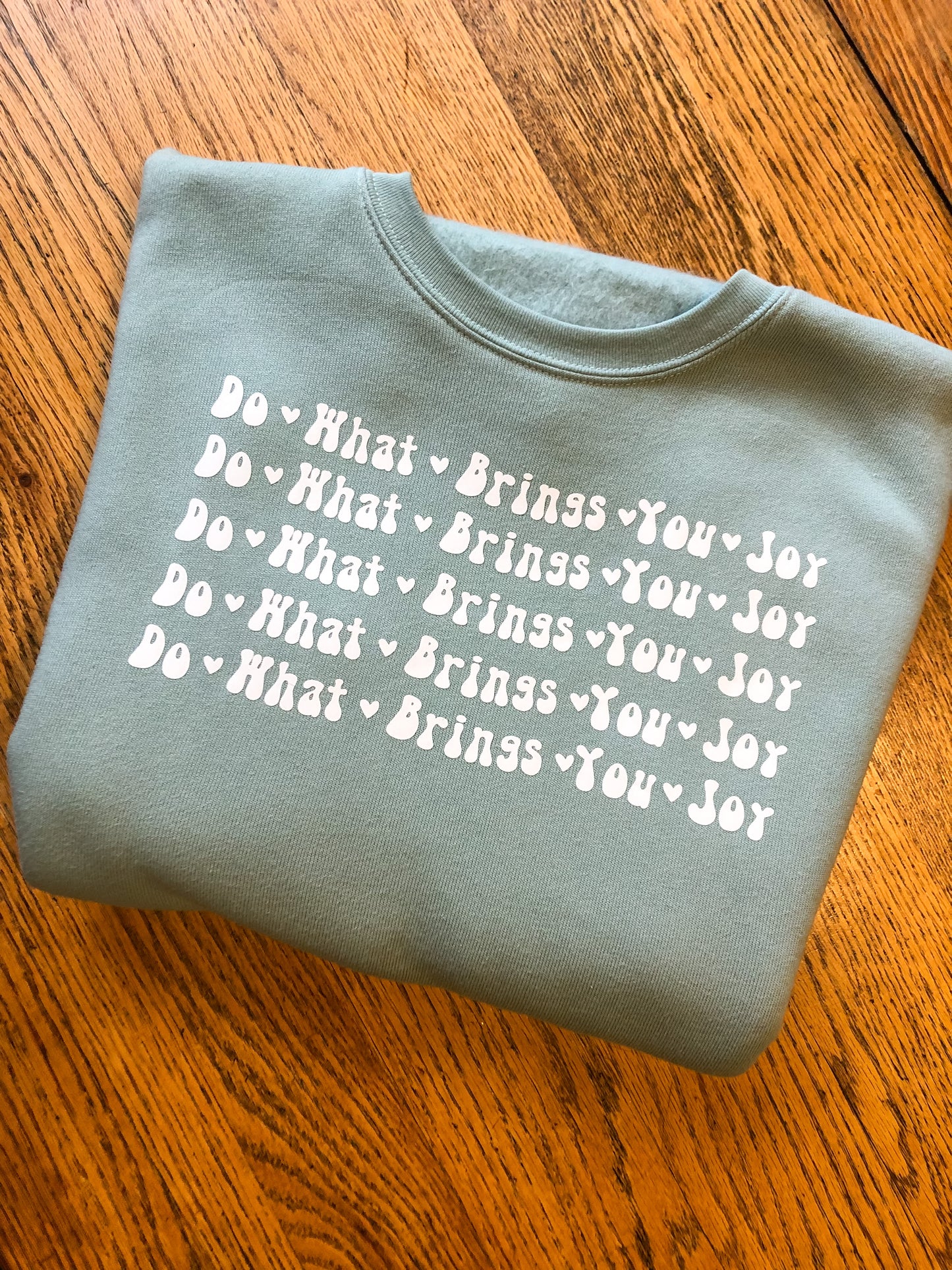 Dusty Blue Do What Brings You Joy Crewneck