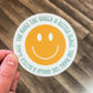 You make the world a better place sticker