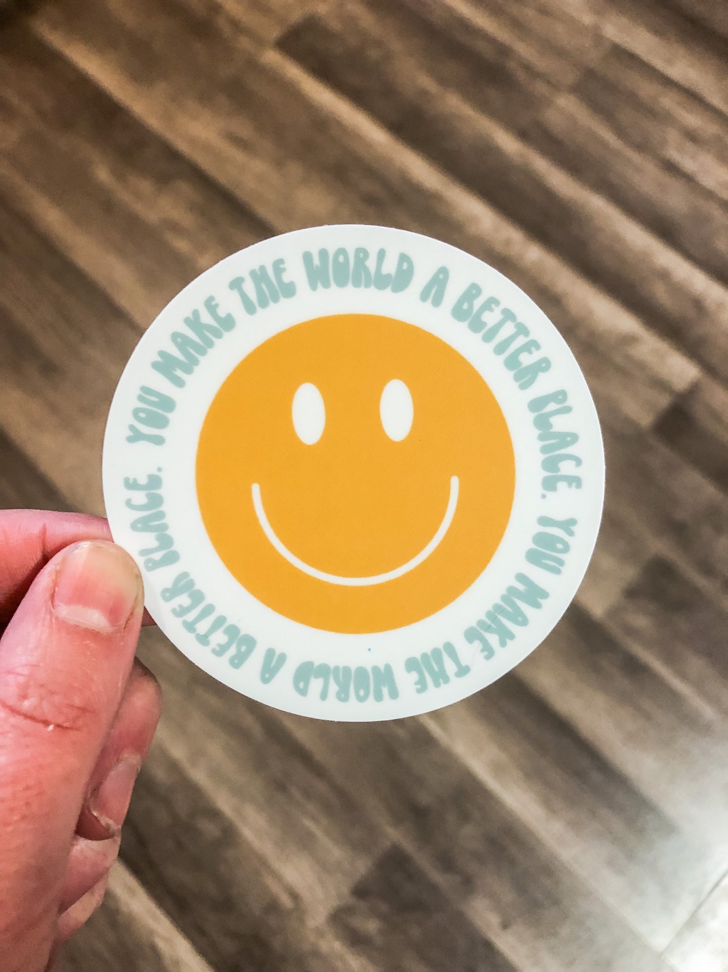 You make the world a better place sticker